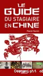 Le guide du stagiaire en Chine vignette
