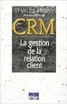CRM Customer Relationship Management La gestion de la relation client vignette