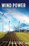 Wind power politics and policy vignette