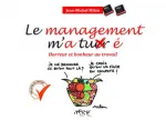 Le management m'a tuer (é) : Horreur et bonheur au travail vignette