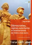 Démocraties, régimes autoritaires et totalitarismes, de 1900 à nos jours : Pour une histoire politique comparée du monde développé Ed. 4 vignette