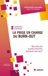 La prise en charge du burn-out : Qui, quoi, où, quand, comment, pourquoi, avec qui ? Ed. 1 vignette