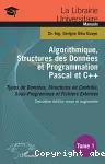 Algorithmique, Structures des Données et Programmation Pascal et C++ Tome 1 : Types de Données, Structures de Contrôle, Sous-Programmes et Fichiers Externes Ed. 2 vignette
