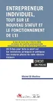 Entrepreneur individuel, tout sur le nouveau statut et le fonctionnement de l'EI : 20 fiches pour faire le point sur les incidences juridiques et pratiques des mesures phares de cette réforme majeure - À jour de la loi du 14 février 2022 en faveur de l'activité professionnelle indépendante et de ses décrets d'application Ed. 1 vignette