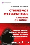 Cyberespace et cyberattaque : comprendre et se protéger ! : Kidnapping numérique, rançongiciel, vol de données. Un monde, des menaces et des armes à comprendre ! vignette