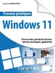 Windows 11 : Prise en main, gestion des dossiers, Internet, messagerie, applications vignette
