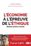 L'économie à l'épreuve de l'éthique : Bonheur, justice, marché vignette