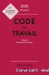 Code du travail 2025, annoté, commenté en ligne Ed. 89 vignette