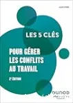 Les 5 clés pour gérer les conflits au travail Ed. 2 vignette