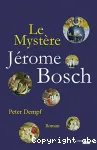 Le mystère Jérôme Bosch vignette
